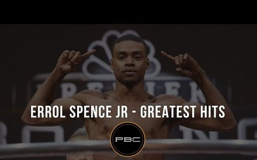 Errol Spence Jr. - Greatest Hits