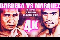 Яркие моменты боя Марко Антонио Баррера - Хуан Мануэль Маркес в 4K
