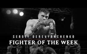 Боец недели по версии PBC - Сергей Деревянченко